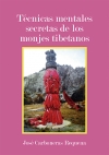 Técnicas mentales secretas de los monjes tibetanos