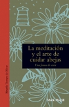 La meditación y el arte de cuidar abejas