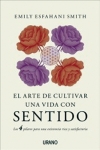 El arte de cultivar una vida con sentido