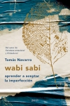 Wabi Sabi. Aprender a aceptar la imperfección